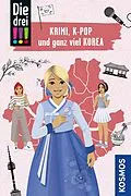 E-Book (pdf) Die drei !!!, Krimi, K-Pop und ganz viel Korea (drei Ausrufezeichen) von Anne Scheller