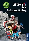 E-Book (epub) Die drei ??? Kids Raub auf der Ritterburg (drei Fragezeichen Kids) von Anja Körner