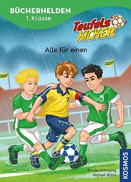 E-Book (pdf) Teufelskicker, Bücherhelden 1. Klasse, Alle für einen von Frauke Nahrgang
