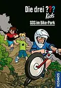 E-Book (epub) Die drei ??? Kids,103, SOS im Bike-Park (drei Fragezeichen Kids) von Boris Pfeiffer