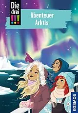 E-Book (epub) Die drei !!!, 121, Abenteuer Arktis (drei Ausrufezeichen) von Kirsten Vogel