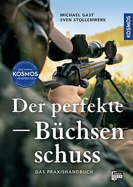 E-Book (epub) Der perfekte Büchsenschuss von Michael Gast, Sven Stollenwerk