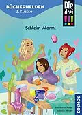 E-Book (epub) Die drei !!!, Bücherhelden 2. Klasse, Schleim-Alarm! (drei Ausrufezeichen) von Ann-Katrin Heger