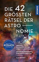 E-Book (epub) Die 42 größten Rätsel der Astronomie von Ilja Bohnet
