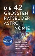 E-Book (epub) Die 42 größten Rätsel der Astronomie von Ilja Bohnet