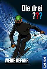 E-Book (epub) Die drei ??? Die weiße Gefahr (drei Fragezeichen) von Ben Nevis