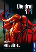 E-Book (epub) Die drei ??? und der rote Büffel (drei Fragezeichen) von André Marx