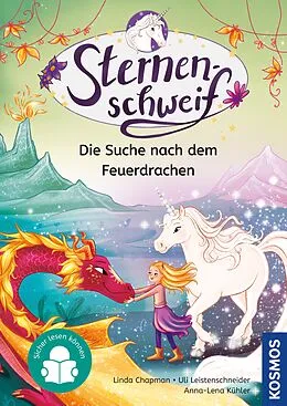 E-Book (epub) Sternenschweif, 4, Die Suche nach dem Feuerdrachen von Linda Chapman, Uli Leistenschneider