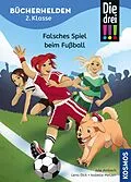 E-Book (epub) Die drei !!!, Bücherhelden 2. Klasse, Falsches Spiel beim Fußball (drei Ausrufezeichen) von Jule Ambach