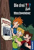 E-Book (epub) Die drei ??? Kids, 106, Miese Doppelgänger (drei Fragezeichen Kids) von Ulf Blanck