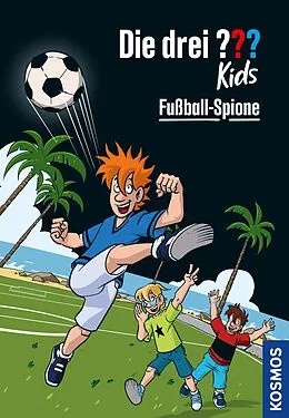 E-Book (epub) Die drei ??? Kids, 107, Fußball-Spione (drei Fragezeichen Kids) von Helene Blanck