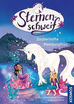 E-Book (epub) Sternenschweif, 7,Zauberhafte Meerjungfrau von Linda Chapman, Anne Scheller