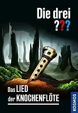 E-Book (epub) Die drei ??? Das Lied der Knochenflöte (drei Fragezeichen) von Kari Erlhoff