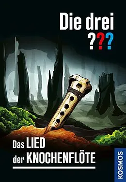 E-Book (epub) Die drei ??? Das Lied der Knochenflöte (drei Fragezeichen) von Kari Erlhoff