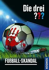 E-Book (epub) Die drei ??? Fußball-Skandal (drei Fragezeichen) von Christoph Dittert