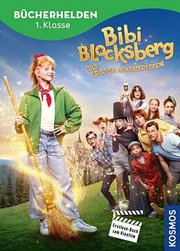 E-Book (epub) Bibi Blocksberg Bücherhelden 1. Klasse, Erstlese-Buch zum Kinofilm, Das große Hexentreffen von Anne Scheller