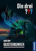 E-Book (epub) Die drei ??? und der Geisterbunker (drei Fragezeichen) von Ben Nevis