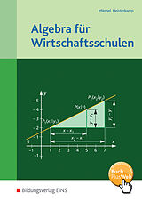 Kartonierter Einband Algebra für Wirtschaftsschulen von Rolf Männel, Markus Heisterkamp