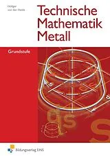 Kartonierter Einband Technische Mathematik Metall von Jutta Höllger, Volker von der Heide