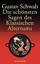 Kartonierter Einband (Kt) Die schönsten Sagen des Klassischen Altertums von Gustav Schwab