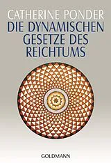 Kartonierter Einband Die dynamischen Gesetze des Reichtums von Catherine Ponder
