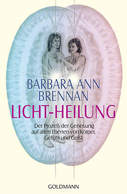Kartonierter Einband Licht-Heilung von Barbara Ann Brennan
