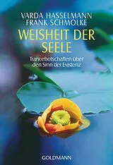 Kartonierter Einband Weisheit der Seele von Varda Hasselmann, Frank Schmolke