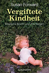 Kartonierter Einband Vergiftete Kindheit von Susan Forward