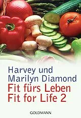 Kartonierter Einband Fit fürs Leben von Harvey Diamond, Marilyn Diamond