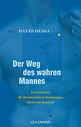 Kartonierter Einband Der Weg des wahren Mannes von David Deida