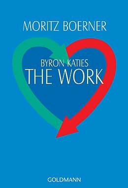 Kartonierter Einband Byron Katies The Work von Moritz Boerner