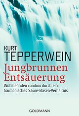 Kartonierter Einband Jungbrunnen Entsäuerung von Kurt Tepperwein