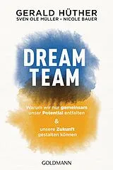 Kartonierter Einband Dream-Team von Gerald Hüther, Nicole Bauer