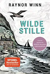 Kartonierter Einband Wilde Stille von Raynor Winn