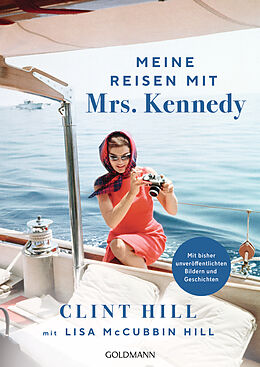 Kartonierter Einband Meine Reisen mit Mrs. Kennedy von Clint Hill, Lisa McCubbin Hill