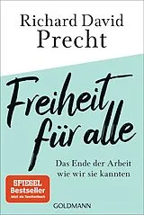 Kartonierter Einband Freiheit für alle von Richard David Precht