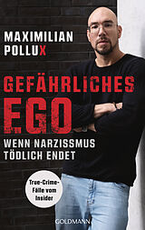 Kartonierter Einband Gefährliches Ego von Maximilian Pollux