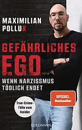 Kartonierter Einband Gefährliches Ego von Maximilian Pollux