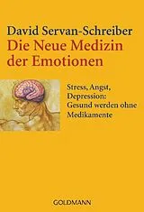 Kartonierter Einband (Kt) Die Neue Medizin der Emotionen von David Servan-Schreiber