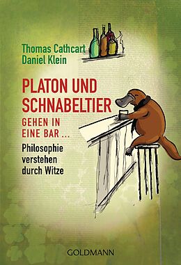 Kartonierter Einband Platon und Schnabeltier gehen in eine Bar... von Thomas Cathcart, Daniel Klein