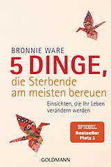 Kartonierter Einband 5 Dinge, die Sterbende am meisten bereuen von Bronnie Ware