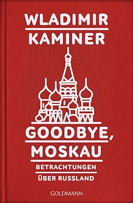 Kartonierter Einband Goodbye, Moskau von Wladimir Kaminer