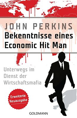 Kartonierter Einband Bekenntnisse eines Economic Hit Man - erweiterte Neuausgabe von John Perkins