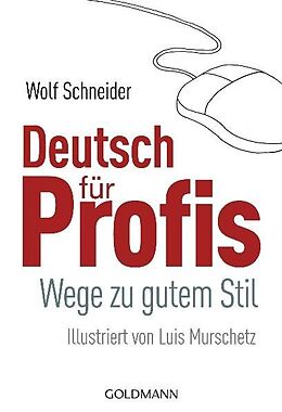 Kartonierter Einband Deutsch für Profis von Wolf Schneider