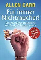 Kartonierter Einband (Kt) Für immer Nichtraucher! von Allen Carr