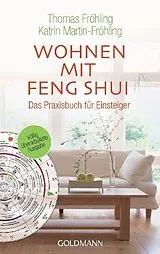 Kartonierter Einband Wohnen mit Feng Shui von Thomas Fröhling, Katrin Martin-Fröhling