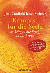 Kartonierter Einband Kompass für die Seele von Jack Canfield, Janet Switzer