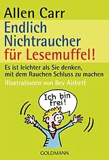 Kartonierter Einband Endlich Nichtraucher für Lesemuffel! von Allen Carr