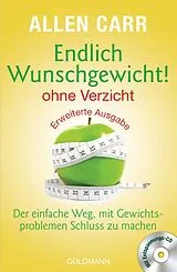 Kartonierter Einband Endlich Wunschgewicht! - ohne Verzicht von Allen Carr