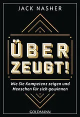 Kartonierter Einband (Kt) Überzeugt! von Jack Nasher